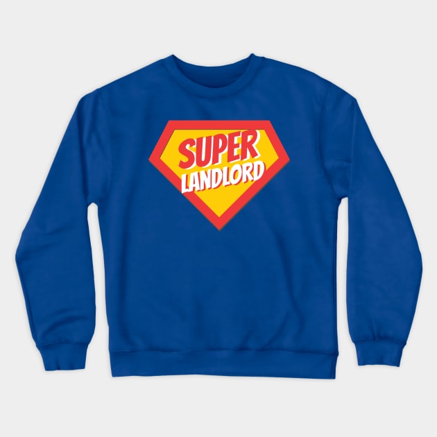 Landlord Gifts | Super Landlord Crewneck Sweatshirt by BetterManufaktur